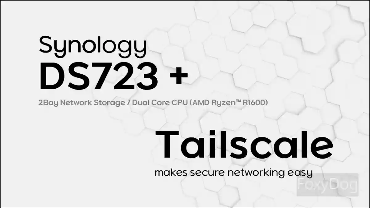 [Synology] DS723+ 테일스케일(Tailscale) 설치 및 이용 방법